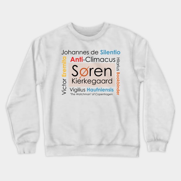 Soren Kierkegaard Pseudonyms Crewneck Sweatshirt by emadamsinc